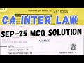 CA Inter Law Sep-25 Paper MCQ Solution | Most Tricky Paper Ever 😱#caexams2025