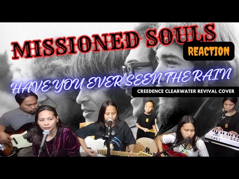 MISSIONED SOULS | HAVE YOU EVER SEEN THE RAIN (CREEDANCECLEARWATER REVIVAL COVER) | REACTION VIDEO