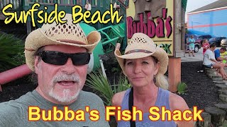 Bubba's Fish Shack, Surfside Beach South Carolina