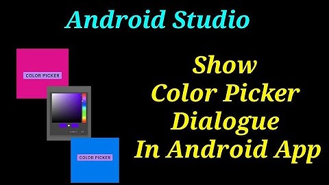 Color Picker Dialogue | #Android Studio | Change Color Of Layout On Runtime
