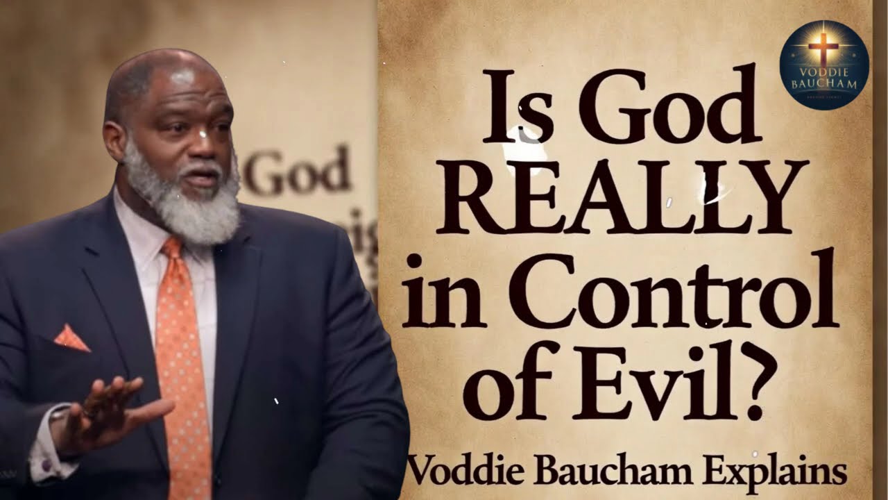 Is God Sovereign Over Evil and Suffering | Voddie Baucham