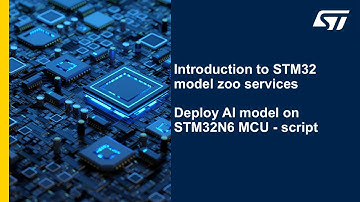 Introduction to STM32 model zoo services - deploy AI model on STM32N6 MCU - script
