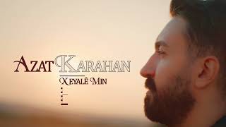 AZAT KARAHAN - XEYALÊ MIN [] Resimi