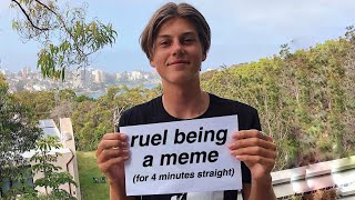 ruel being a meme for 4 minutes straight