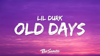 Lil Durk - Old Days (Lyrics)