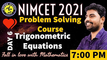 NIMCET 2021 : Problem Solving Class (Day 6) | Trigonometric Equation | NIMCET Online Coaching
