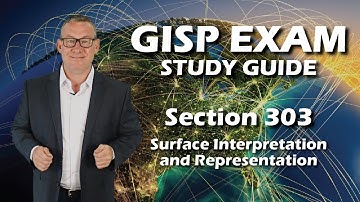 GISP Exam Study Guide 303: Surface Interpretation and Representation
