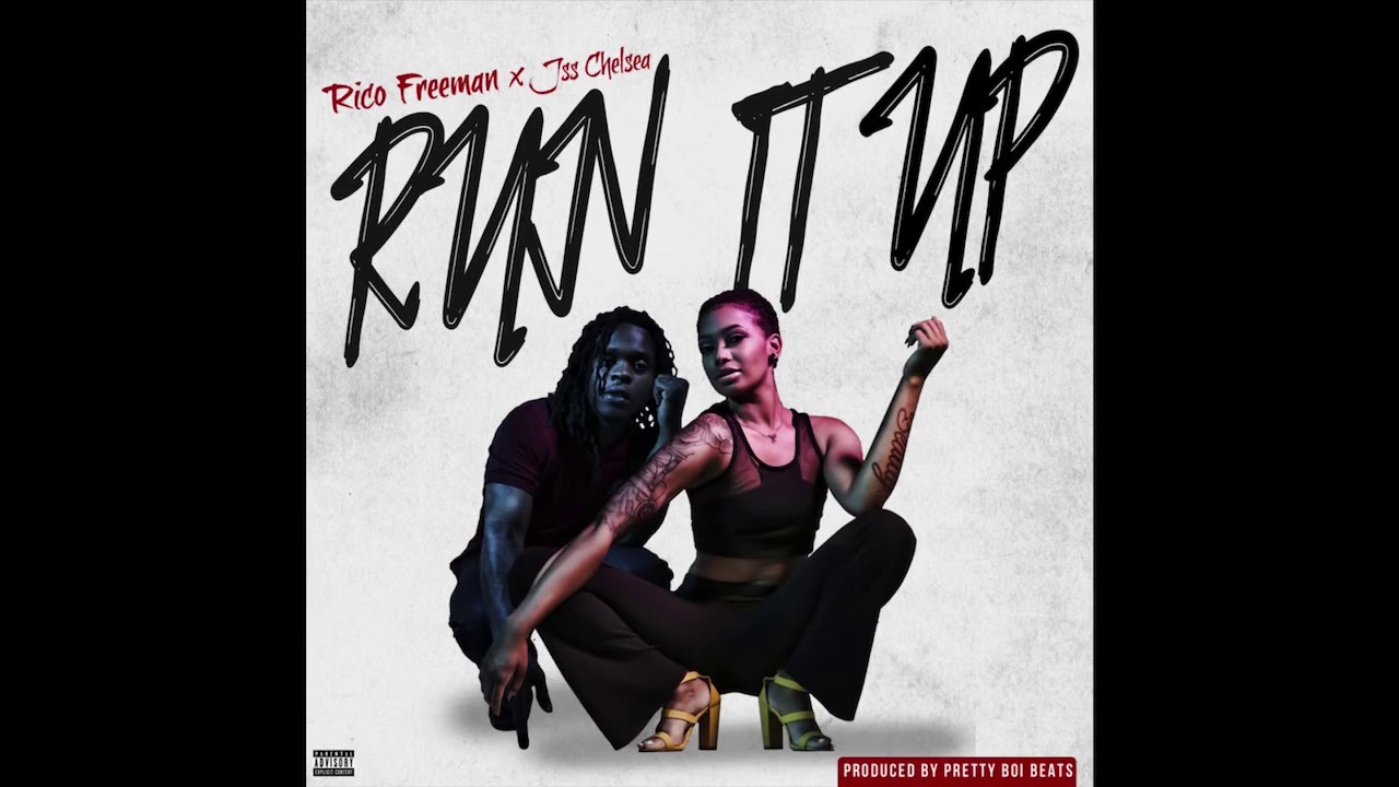 Rico Freeman - Run it Up (featuring Jss Chelsea)(Official Audio)