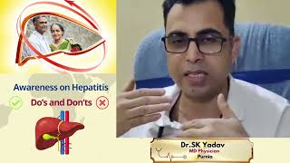 Dr. S K Yadav | Hepatitis Do's & Dont's