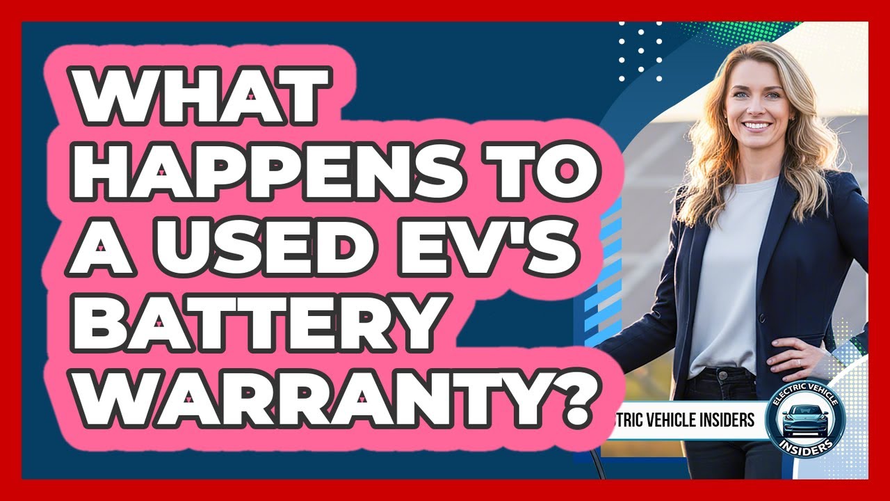 What Happens To A Used EV's Battery Warranty?