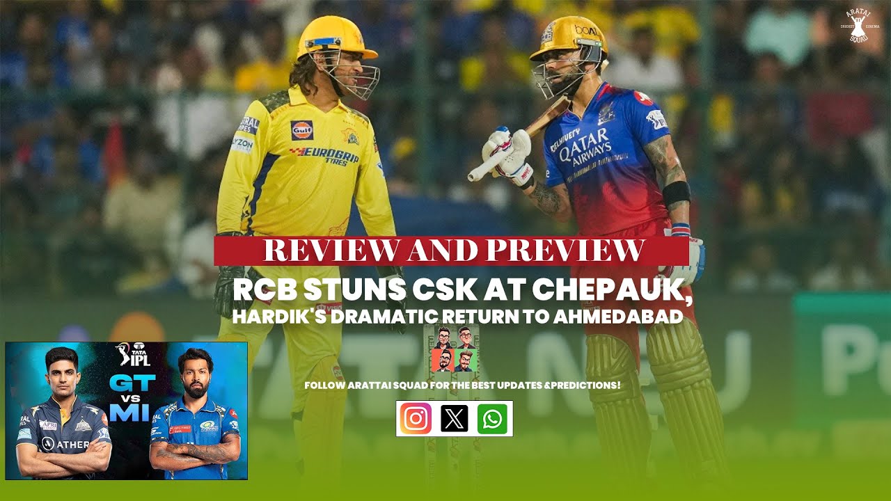 RCB Stuns CSK at Chepauk, Hardik's Dramatic Return to Ahmedabad