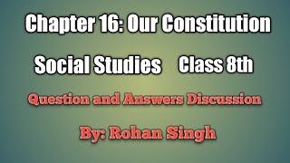 Chapter 16: Our Constitution (Class 8th)