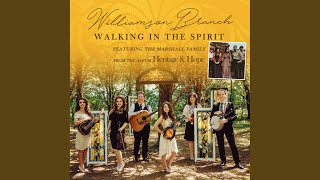 Miniatura de vídeo de "Williamson Branch - Walking In The Spirit"