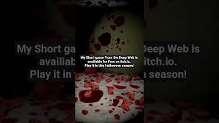 My Free Horror Gane From The Deep Web! #FromTheDeepWeb #indiegame #horrorgame