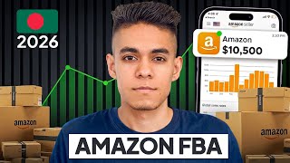 How to Sell on Amazon FBA from Bangladesh in 2026 (Step-by-Step Beginner Guide)