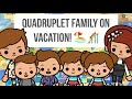 Day in the Life: Quadruplet Family on Vacation! | Toca Life World