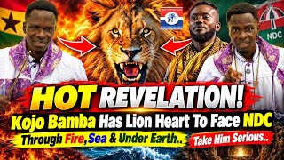 REVELATION🔥Kojo Bamba Has Lion Heart..He Will Go Thru Fire,Sea,Beneath Earth 2Help NPP-Angelic Twins