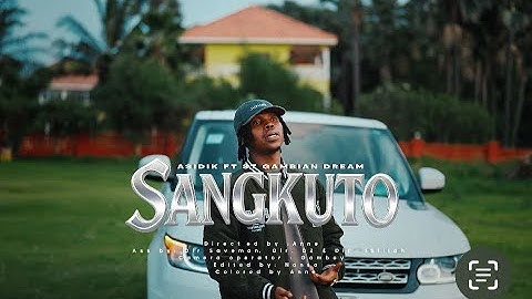 Asidik - SANKUTO ft ST GAMBIAN DREAM (Official Music Video)