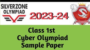 Silverzone Cyber  Olympiad Sample Paper & Syllabus class 1st//class 1st IIO Sample Papers 2023  - 24