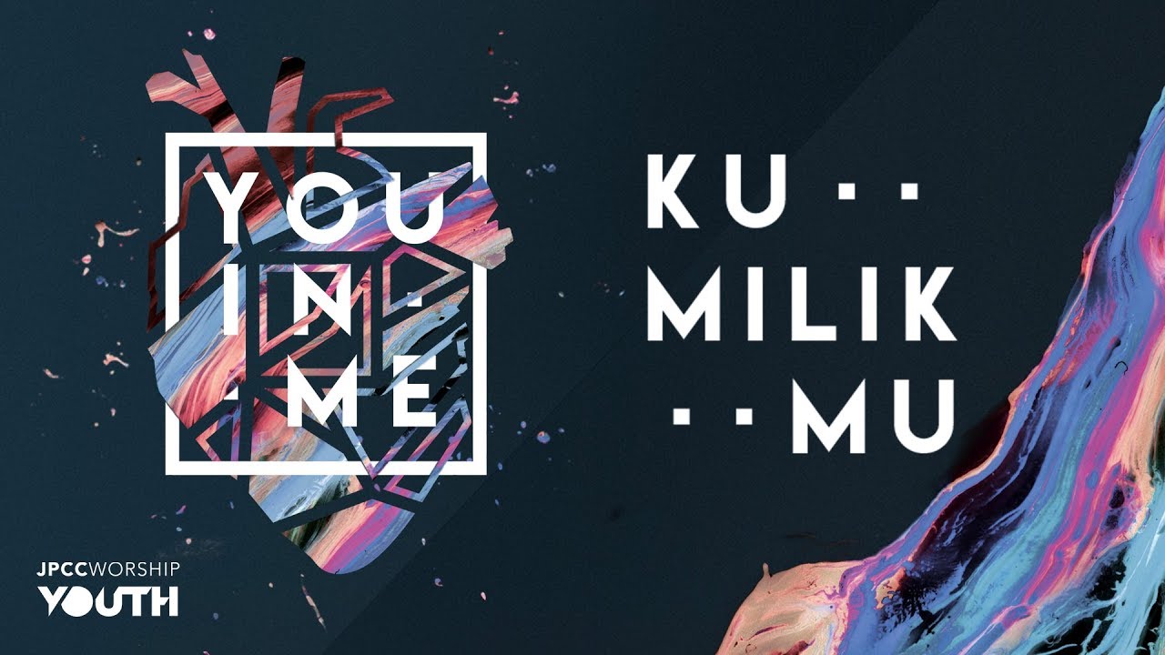 Kumilik Mu Official Lyric Video   JPCC Worship Youth