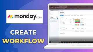 How to Create a Workflow on Monday com Full 2026 Guide