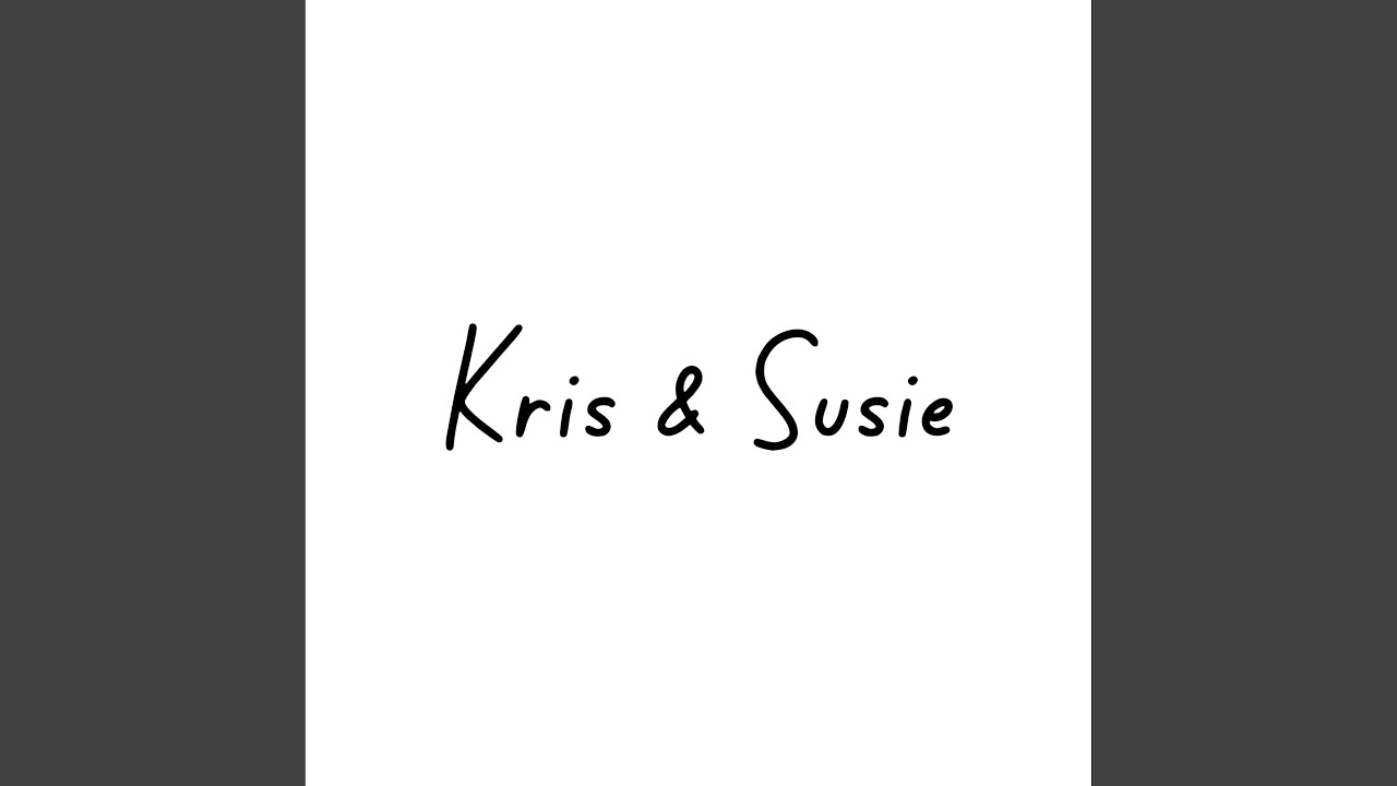 Kris and Susie