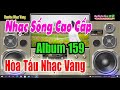 Album 159 - LK Hòa Tấu Nhạc Vàng Rumba - Nỗi Buồn Hoa Phượng [ Nhạc Sống Cao Cấp ]