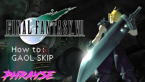 FF7: How to perform Gaol/Jail skip