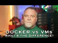 Docker vs vm  whats the difference and why you care