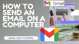 THE ONLY How to Send an Email on a Computer Video You Will Ever Need