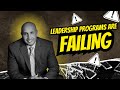 Why Most Leadership Programs Fail (And What Actually Works)