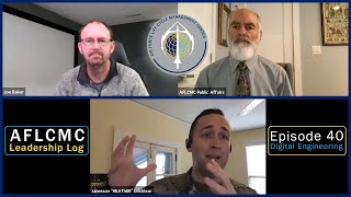 Famous AFLCMC Leadership Log Episode 40: Digital Engineering Wealth