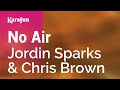 No Air - Jordin Sparks & Chris Brown | Karaoke Version | KaraFun