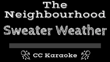 The Neighbourhood • Sweater Weather (CC) [Karaoke Instrumental Lyrics]