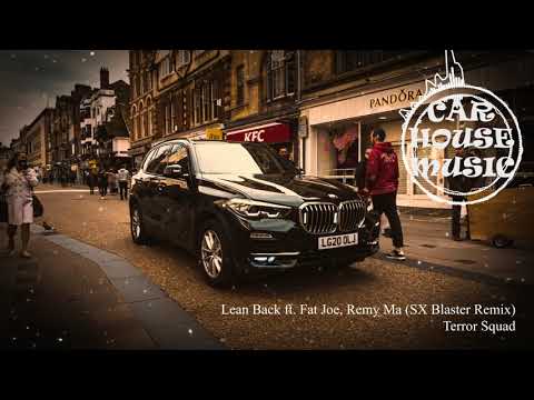 Terror Squad - Lean Back ft. Fat Joe, Remy Ma (SX Blaster Remix)