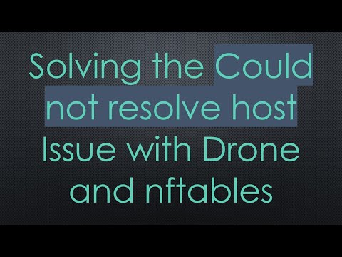 Solving the Could not resolve host Issue with Drone and nftables