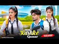 Mere rashke qamar  junaid asghar  school love story  ftruhi  kingshuk  ruhi official