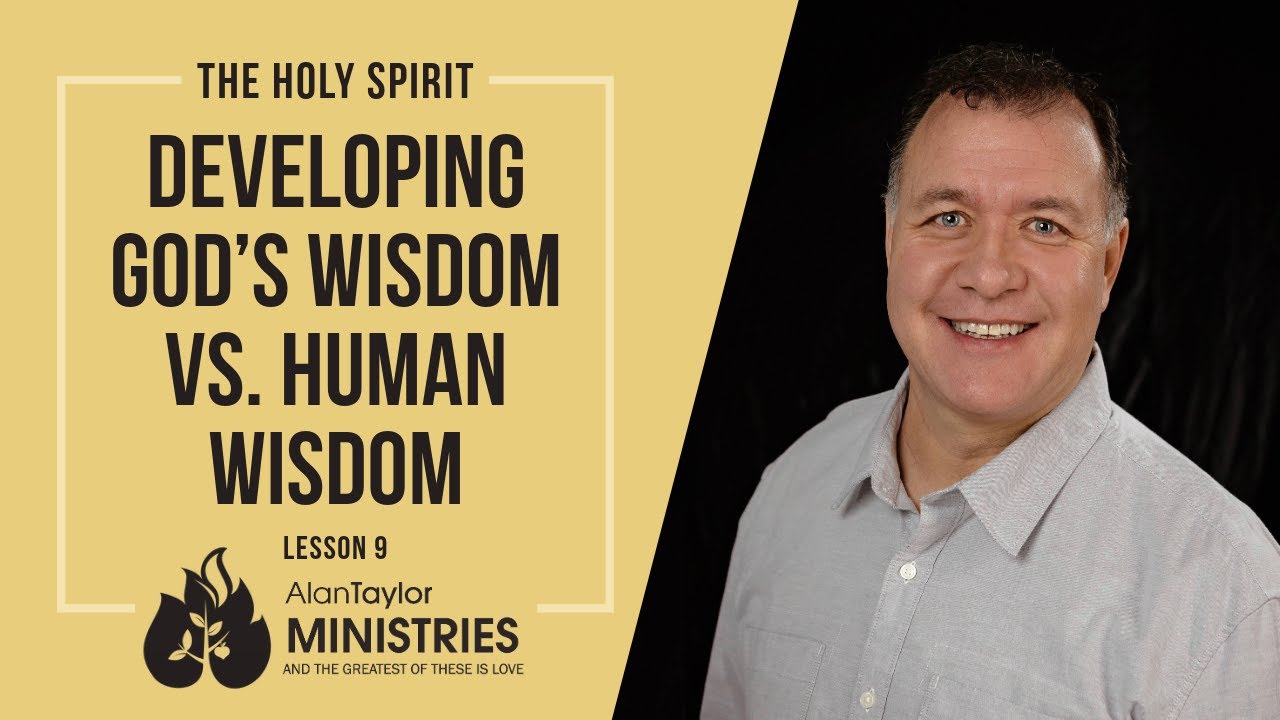 Developing God's Wisdom vs Human Wisdom - YouTube