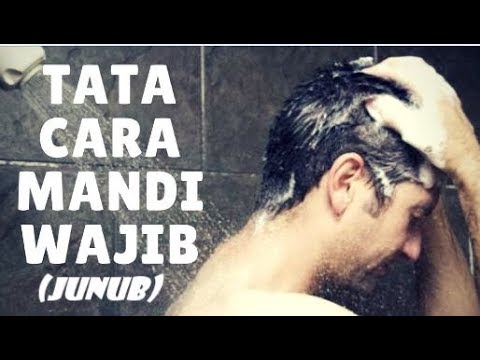 Tata Cara Mandi Wajib (Junub) Yang Baik&Benar Sesuai ...