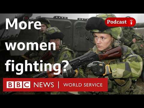 Should more women fight in wars? - What in the World podcast, BBC World Service