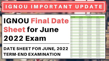 IGNOU Final Date Sheet for June 2022 Exam | IMPORTANT UPDATE