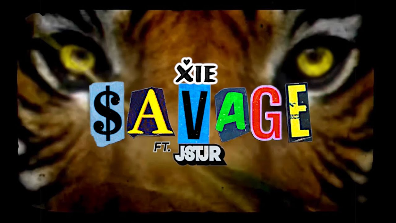 XIE - "$AVAGE" ft.