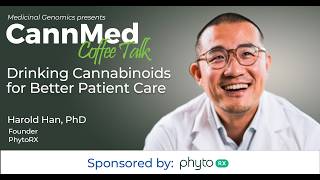 Drinking Cannabinoids for Better Patient Care with Harold Han, PhD