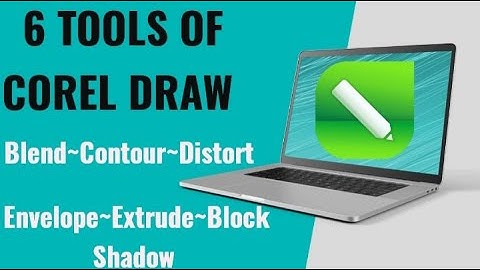 Blend Tool~Contour Tool~Distort Tool~Envelope Tool~Extrude And Block Shadow In (COREL DRAW)