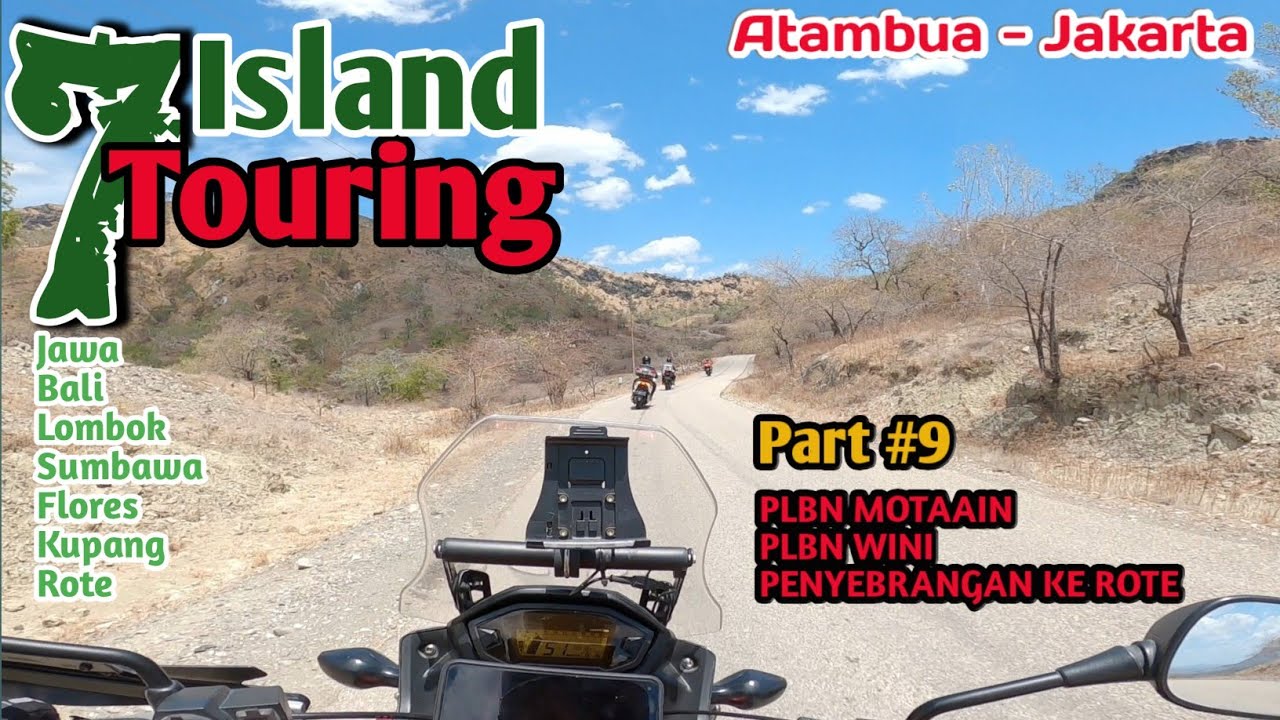 Touring Jakarta-Flores-Atambua Part #9 / PLBN Motaain,PLBN Wini,