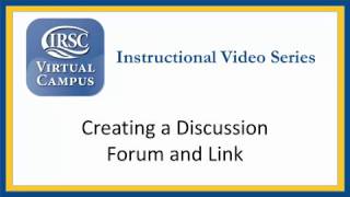 Instructional Video Series - Creating a Discussion Forum and Link