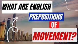 What are English Prepositions of  Movement