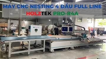 MÁY CNC NESTING 4 ĐẦU FULL LINE HOLZTEK PRO-R4A