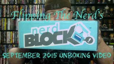 Nerd Block Unboxing Video - September 2015