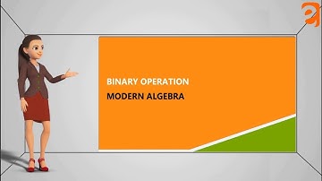 Binary Operation I Modern Algebra I Basic Mathematics I From Eguides
